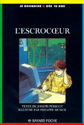 Joseph Périgot et Philippe Munch - L'escrocoeur.