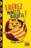 Joseph Périgot et Claudine Aubrun - Libérez Minette-Biscotte !.