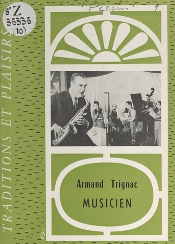 Armand Trignac. Musicien