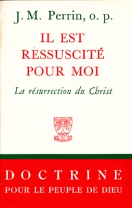 Joseph Perrin - Il Est Ressuscite Pour Moi.