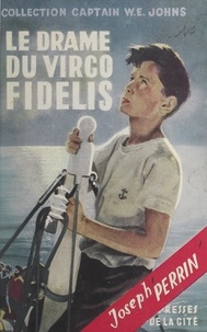 Joseph Perrin - Le drame du Virgo Fidelis.