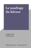 Joseph Perrin et Michel Jouin - Le naufrage du Kérose.