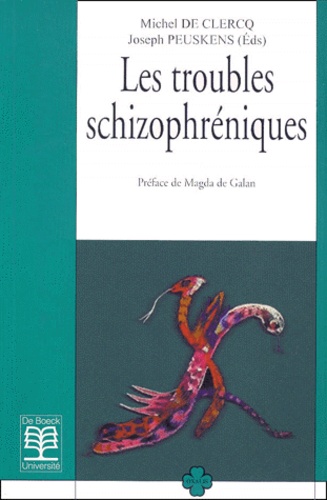 Joseph Peuskens et Michel de Clercq - Les troubles schizophréniques.