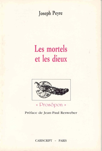 Joseph Peyre - Les Mortels et les dieux.