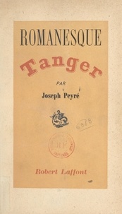 Joseph Peyré - Romanesque Tanger.