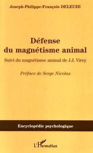 Joseph-Philippe-François Deleuze - Défense du magnétisme animal.