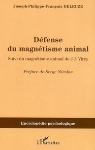 Joseph-Philippe-François Deleuze - Défense du magnétisme animal.