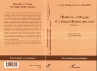 Joseph-Philippe-François Deleuze - Histoire critique du magnétisme animal - Tome 1.