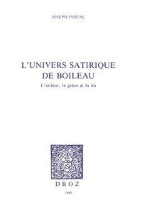 L'univers satirique de Boileau