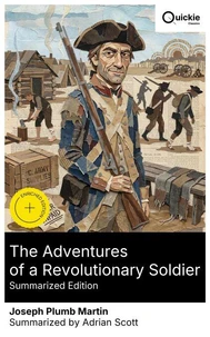 The Adventures of a Revolutionary Soldier (Summarized Edition)