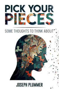 Pick Your Pieces - Some Thoughts to Think About