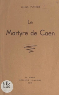 Le martyre de Caen