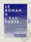 Le Roman à l'eau-forte - En douze chapitres inédits