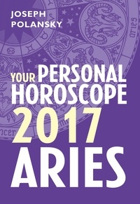 Joseph Polansky - Aries 2017: Your Personal Horoscope.
