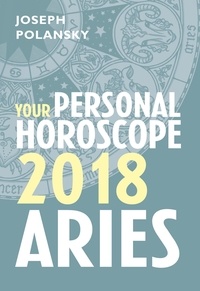 Joseph Polansky - Aries 2018: Your Personal Horoscope.