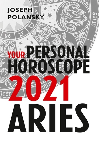 Joseph Polansky - Aries 2021: Your Personal Horoscope.