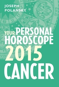 Joseph Polansky - Cancer 2015: Your Personal Horoscope.