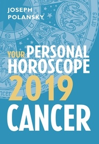 Joseph Polansky - Cancer 2019: Your Personal Horoscope.