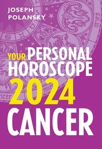 Joseph Polansky - Cancer 2024: Your Personal Horoscope.