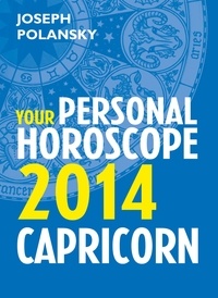 Joseph Polansky - Capricorn 2014: Your Personal Horoscope.