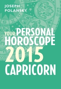 Joseph Polansky - Capricorn 2015: Your Personal Horoscope.