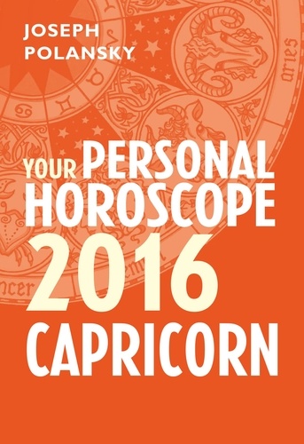 Joseph Polansky - Capricorn 2016: Your Personal Horoscope.