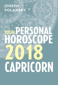 Joseph Polansky - Capricorn 2018: Your Personal Horoscope.