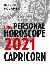 Joseph Polansky - Capricorn 2021: Your Personal Horoscope.