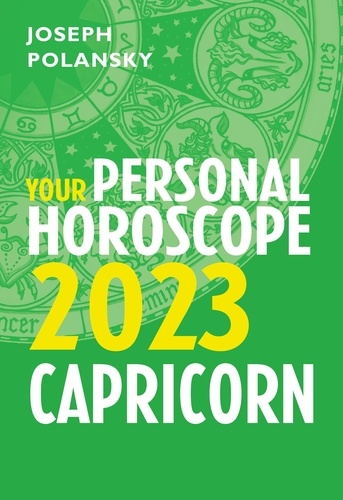 Joseph Polansky - Capricorn 2023: Your Personal Horoscope.