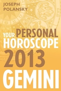 Joseph Polansky - Gemini 2013: Your Personal Horoscope.