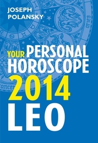 Joseph Polansky - Leo 2014: Your Personal Horoscope.