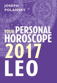 Joseph Polansky - Leo 2017: Your Personal Horoscope.