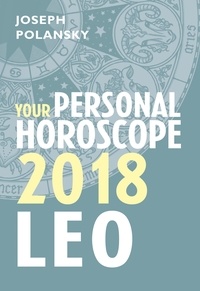 Joseph Polansky - Leo 2018: Your Personal Horoscope.