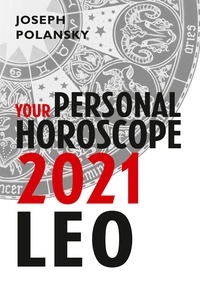 Joseph Polansky - Leo 2021: Your Personal Horoscope.
