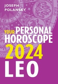 Joseph Polansky - Leo 2024: Your Personal Horoscope.