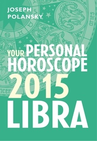 Joseph Polansky - Libra 2015: Your Personal Horoscope.