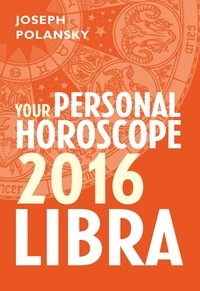 Joseph Polansky - Libra 2016: Your Personal Horoscope.