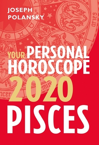 Joseph Polansky - Pisces 2020: Your Personal Horoscope.