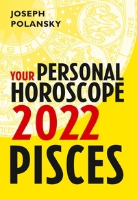 Joseph Polansky - Pisces 2022: Your Personal Horoscope.