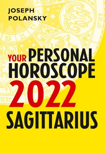 Joseph Polansky - Sagittarius 2022: Your Personal Horoscope.