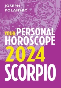 Joseph Polansky - Scorpio 2024: Your Personal Horoscope.