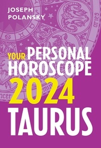 Joseph Polansky - Taurus 2024: Your Personal Horoscope.