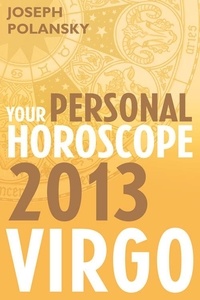 Joseph Polansky - Virgo 2013: Your Personal Horoscope.