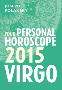 Joseph Polansky - Virgo 2015: Your Personal Horoscope.