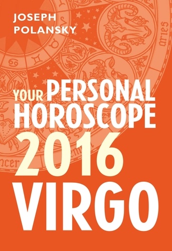 Joseph Polansky - Virgo 2016: Your Personal Horoscope.
