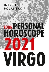 Joseph Polansky - Virgo 2021: Your Personal Horoscope.