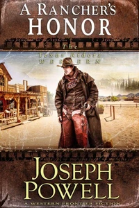 A Rancher’s Honor (The Texas Riders Western #8) (A Western Frontier Fiction)