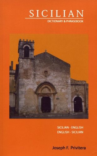 Joseph Privitera - Sicilian-English & English-Sicilian Dictionary & Phrasebook.