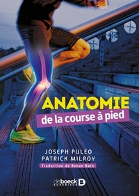 Joseph Puleo et Patrick Milroy - Anatomie de la course à pied.