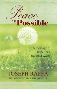  Joseph Raffa - Peace is Possible - The Kitchen Table Philosopher, #5.